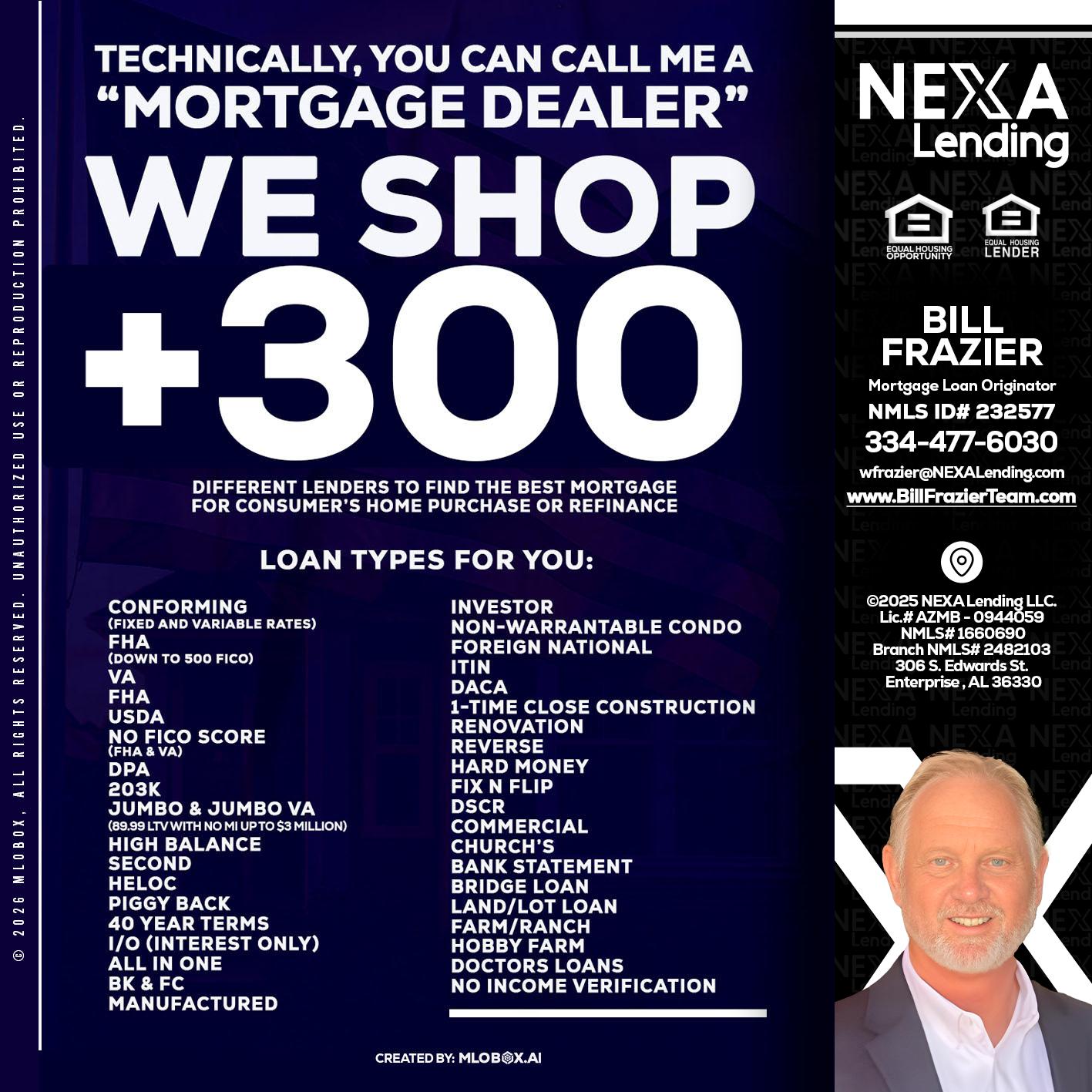 300+ LENDERS - Bill Frazier -Mortgage Loan Originator