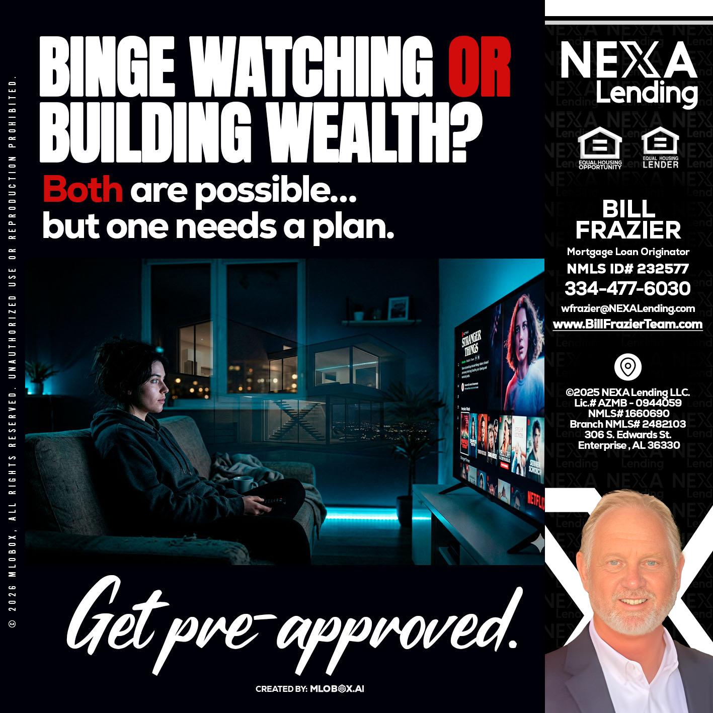 BINGE WATCHING - Bill Frazier -Mortgage Loan Originator