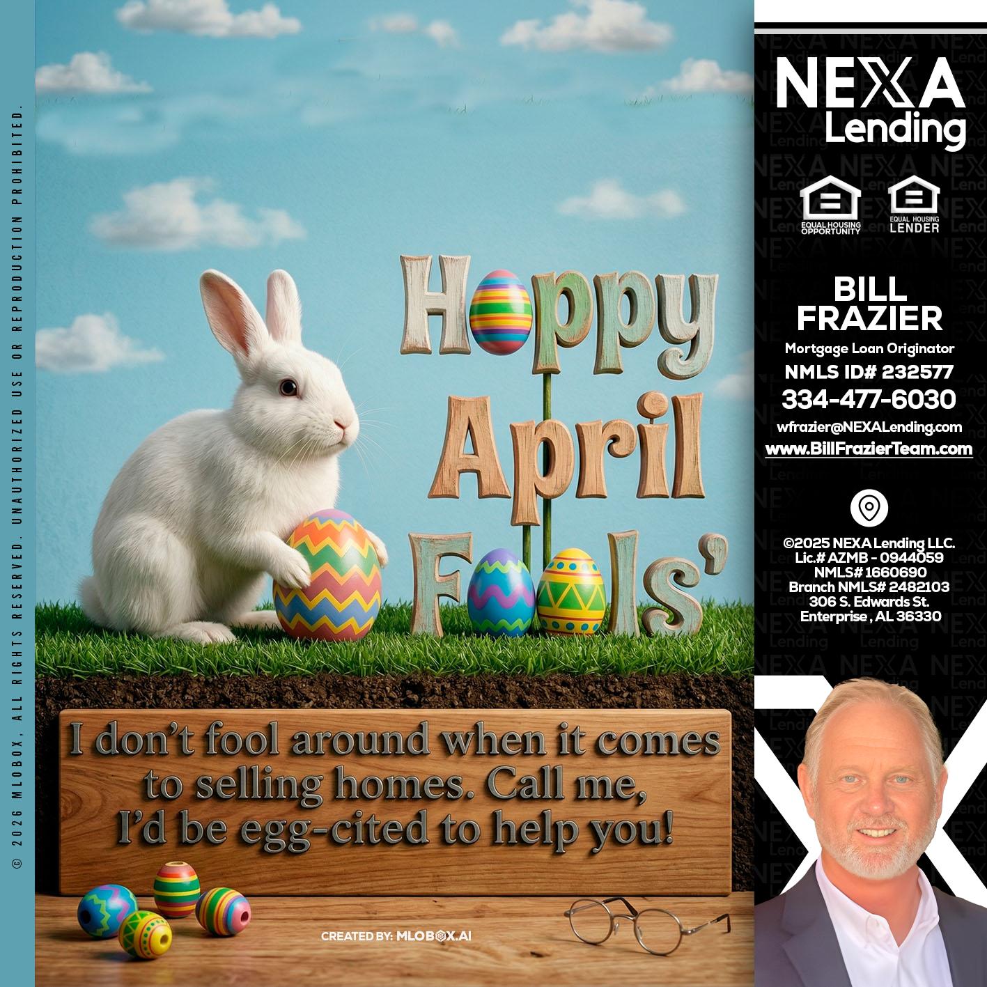 happy april fools - Bill Frazier -Mortgage Loan Originator