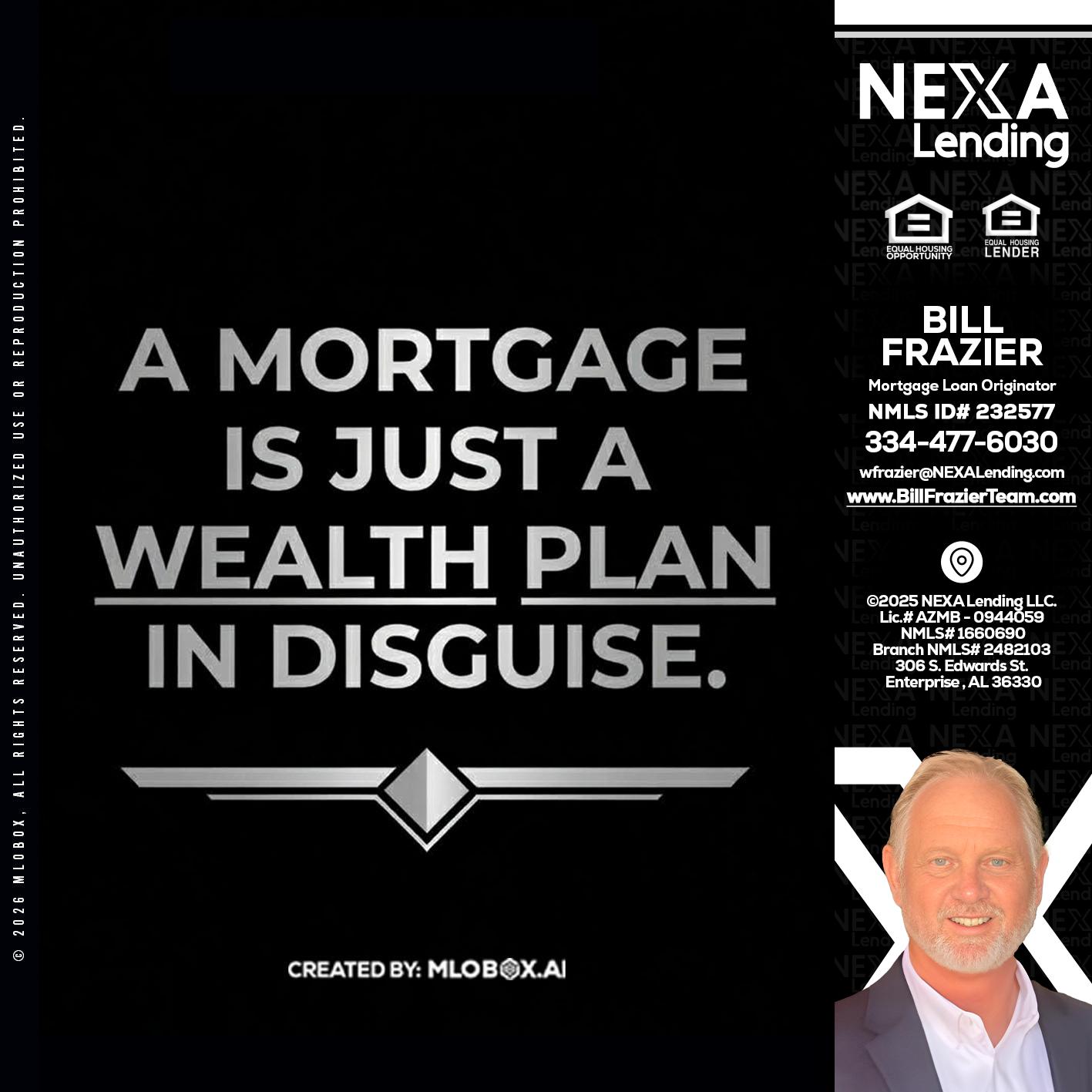 a mortgage is just - Bill Frazier -Mortgage Loan Originator