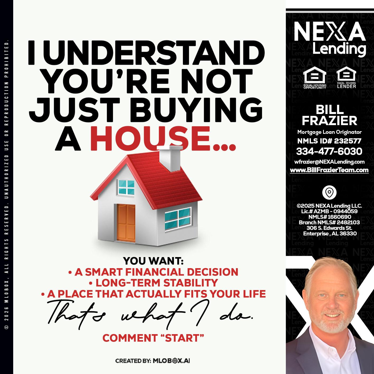 I UNDERSTAND - Bill Frazier -Mortgage Loan Originator
