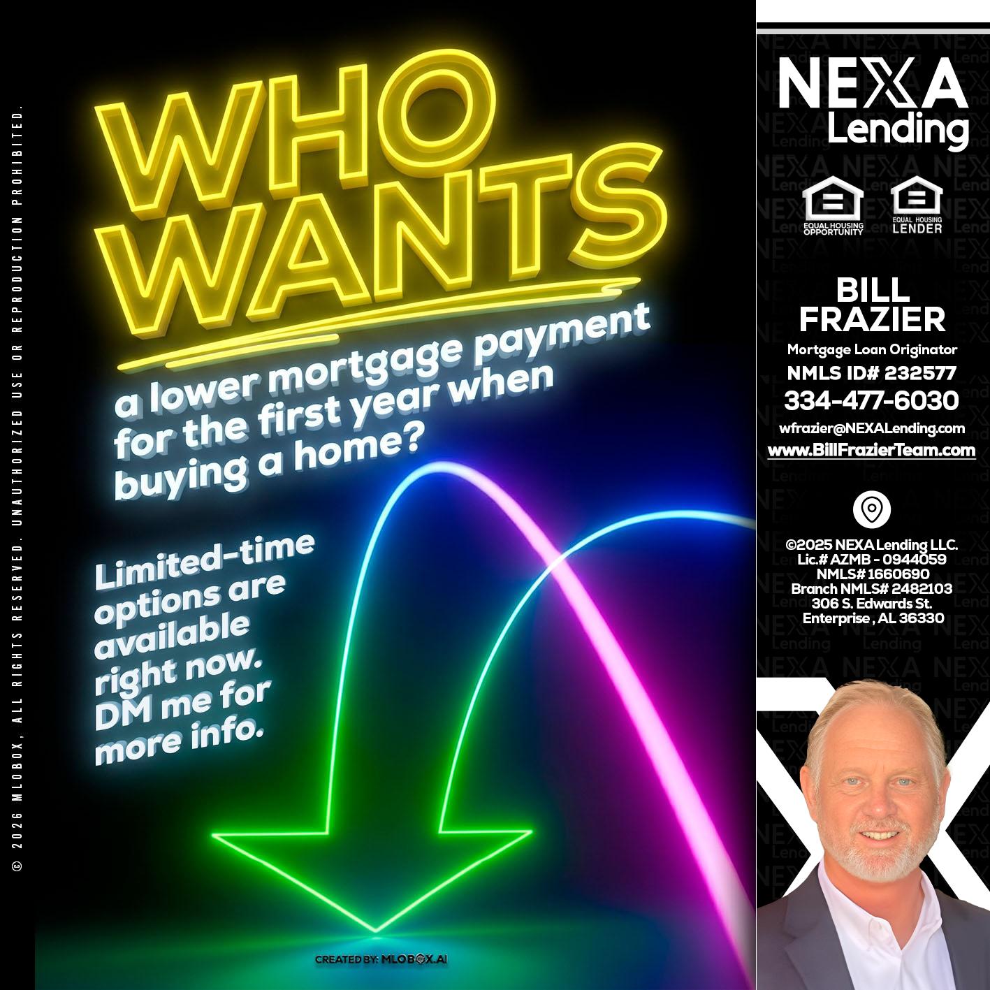 WHO WANTS - Bill Frazier -Mortgage Loan Originator