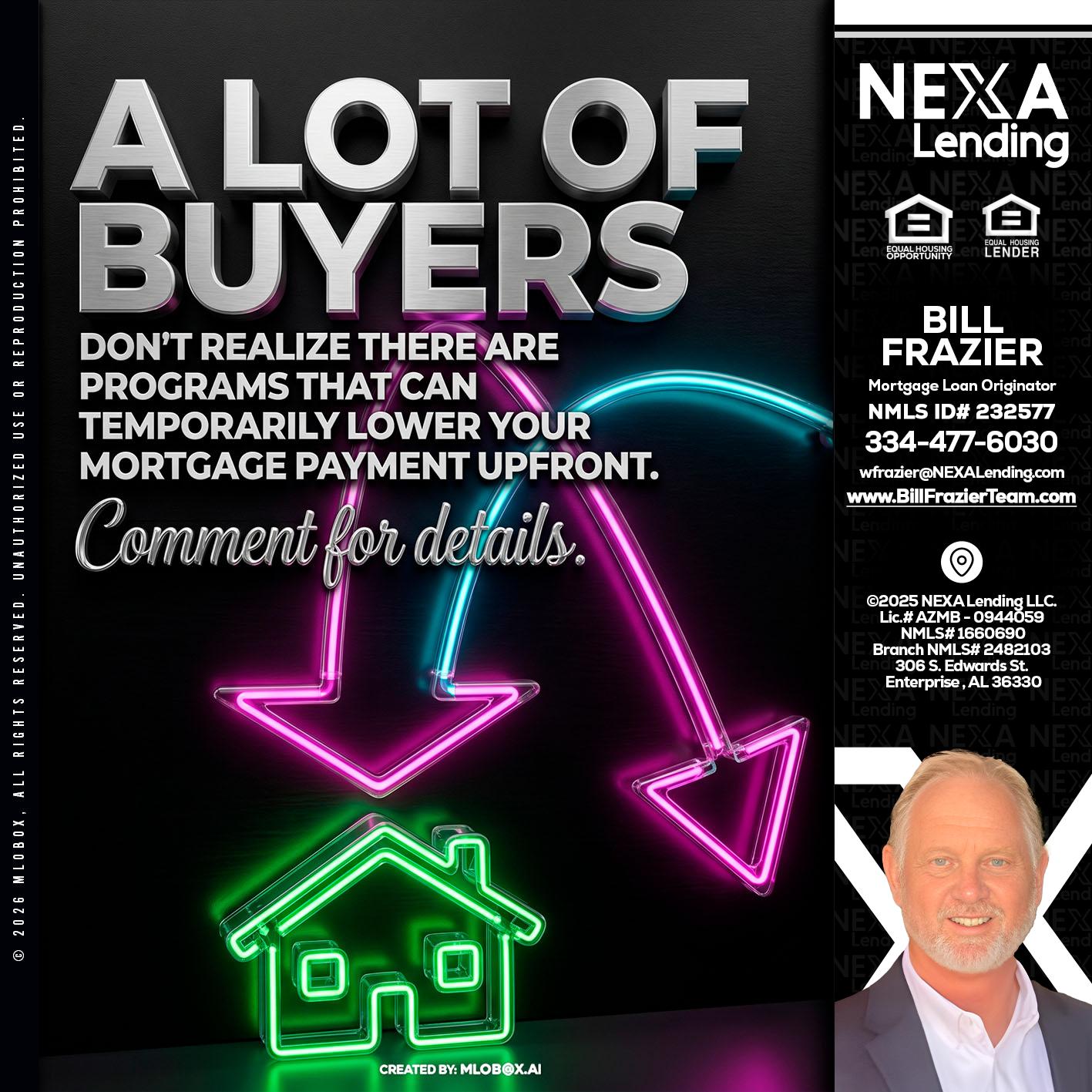 A LOT OF BUYERS - Bill Frazier -Mortgage Loan Originator