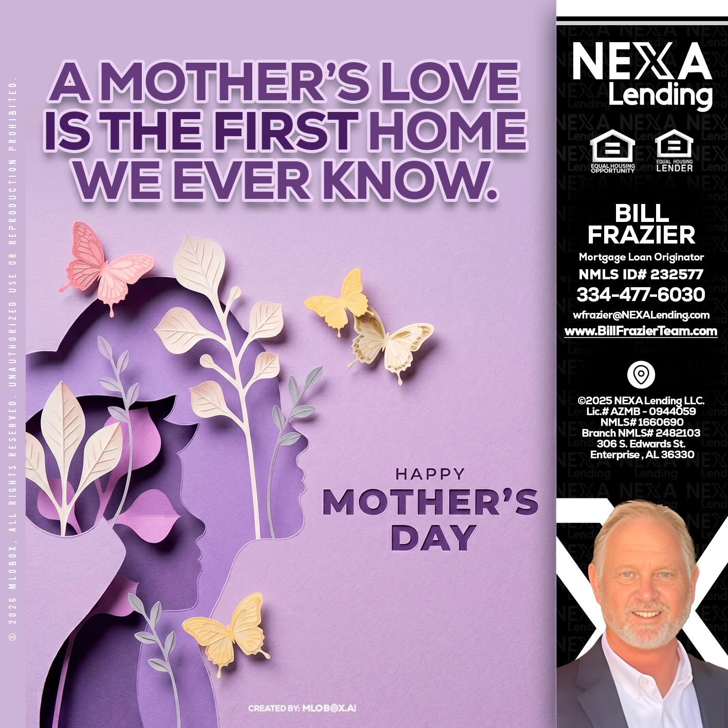 MOTHERS DAY - Bill Frazier -Mortgage Loan Originator