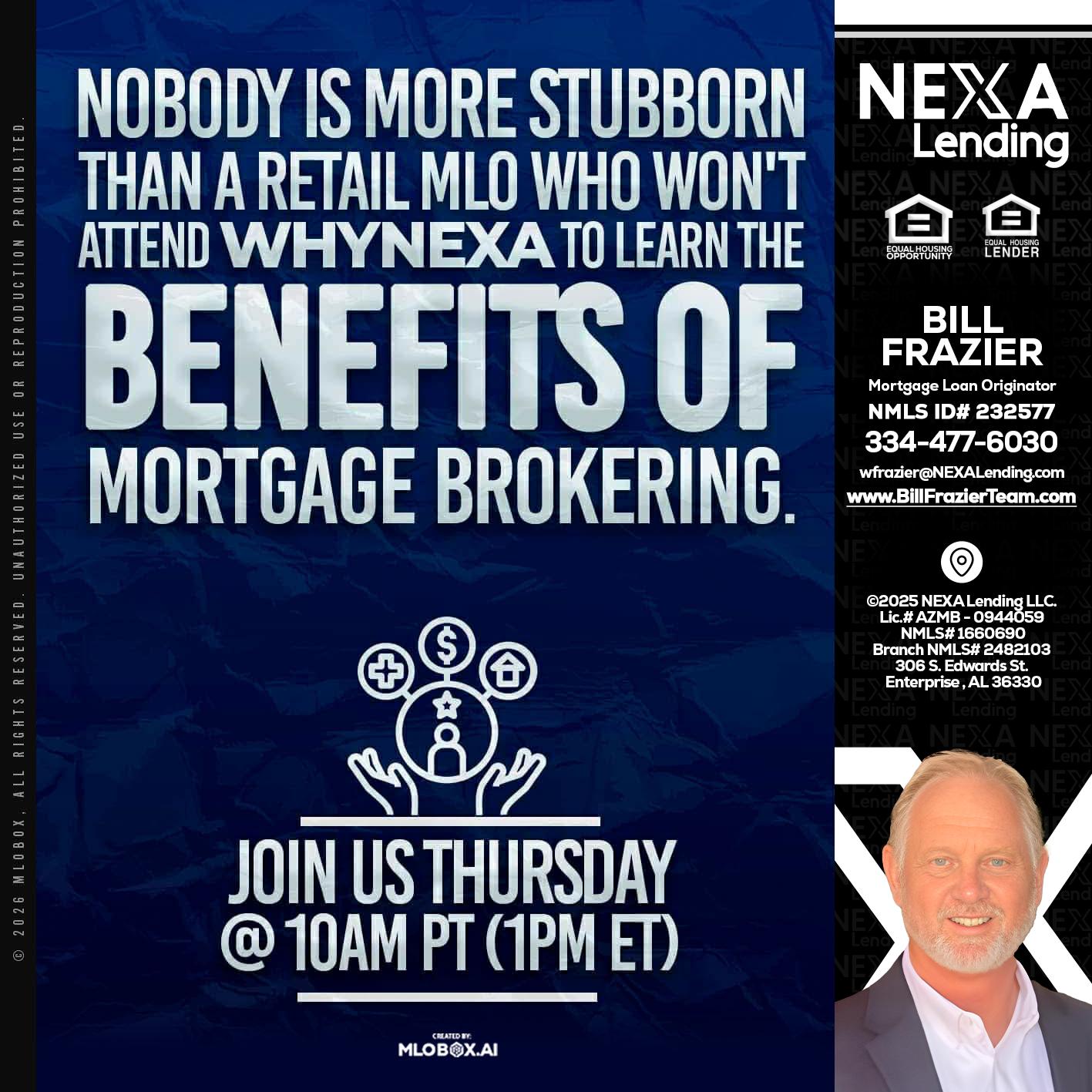 NOBODY IS MORE - Bill Frazier -Mortgage Loan Originator