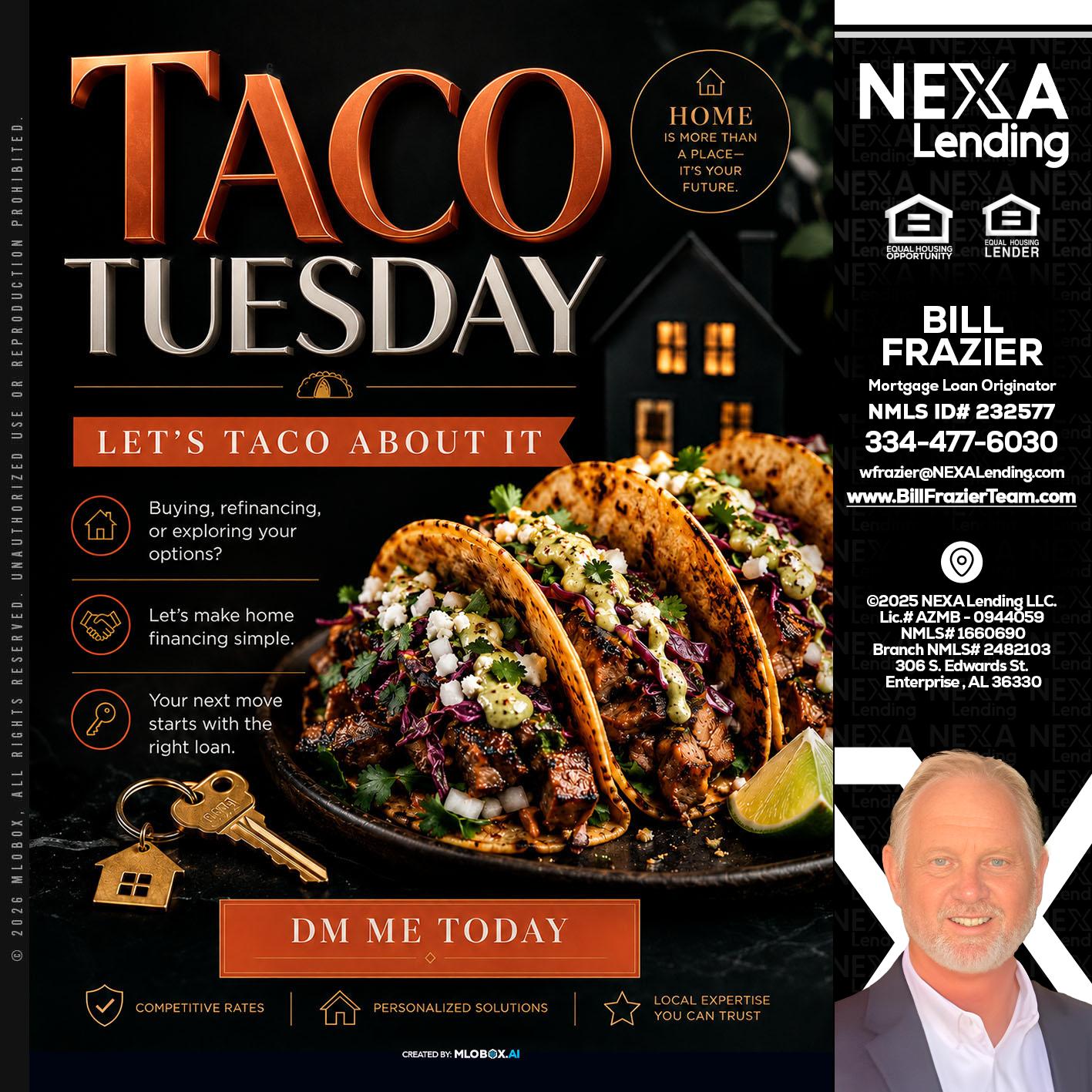 TACO TUESDAY - Bill Frazier -Mortgage Loan Originator