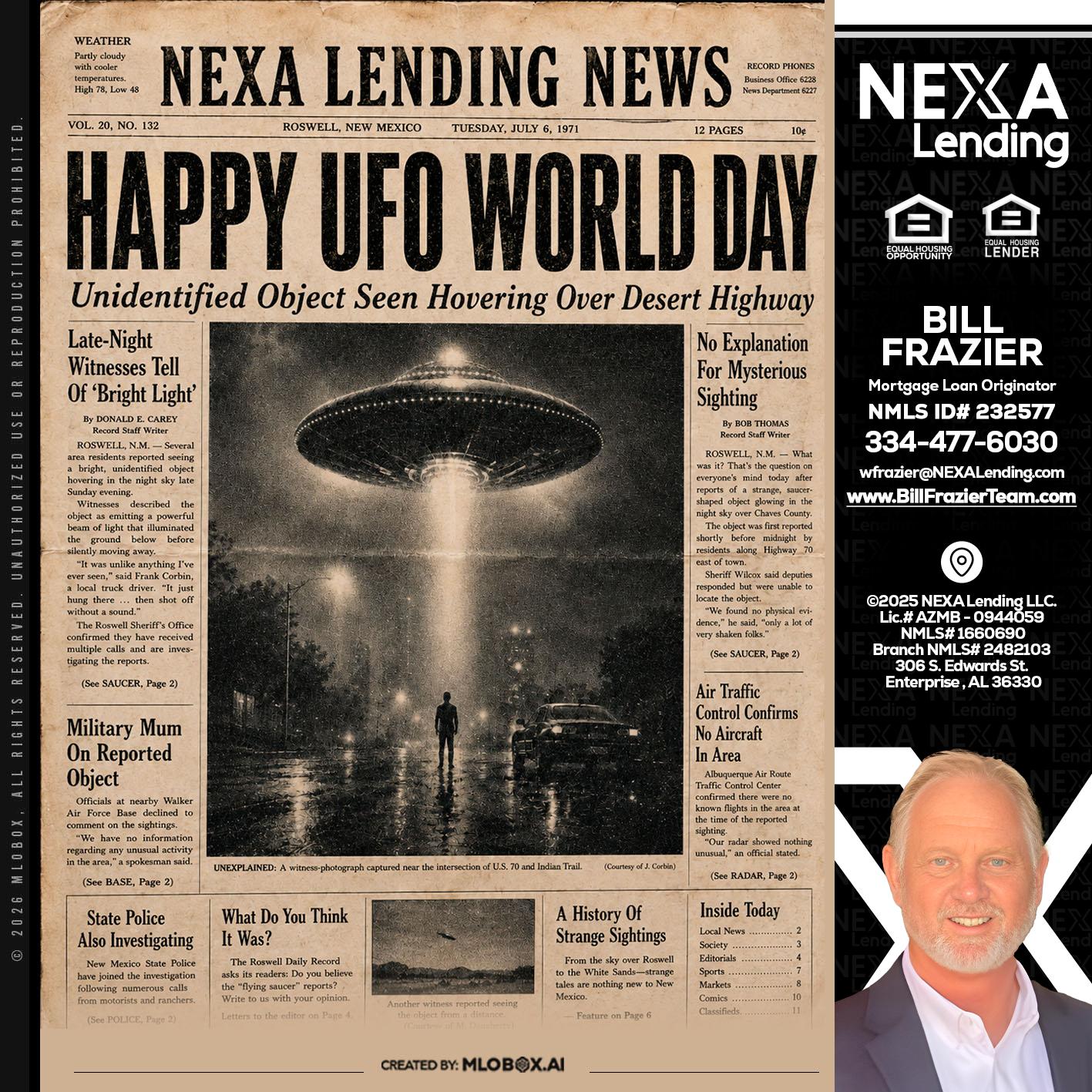 HAPPY UFO WORLD DAY - Bill Frazier -Mortgage Loan Originator