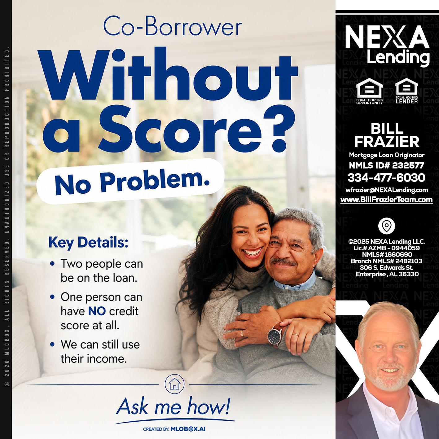 WITHOUT SCORE? - Bill Frazier -Mortgage Loan Originator