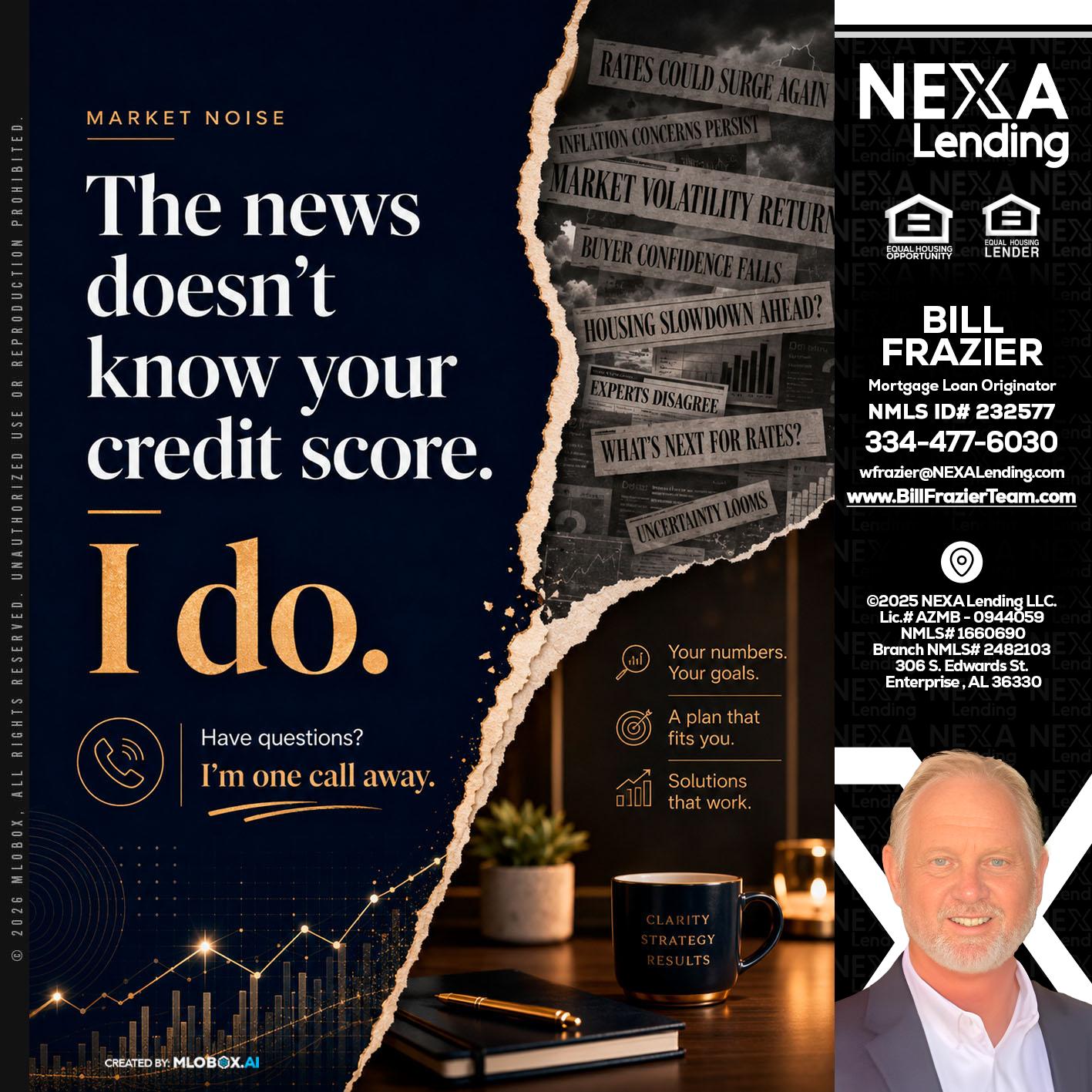 MARKET NOISE - Bill Frazier -Mortgage Loan Originator
