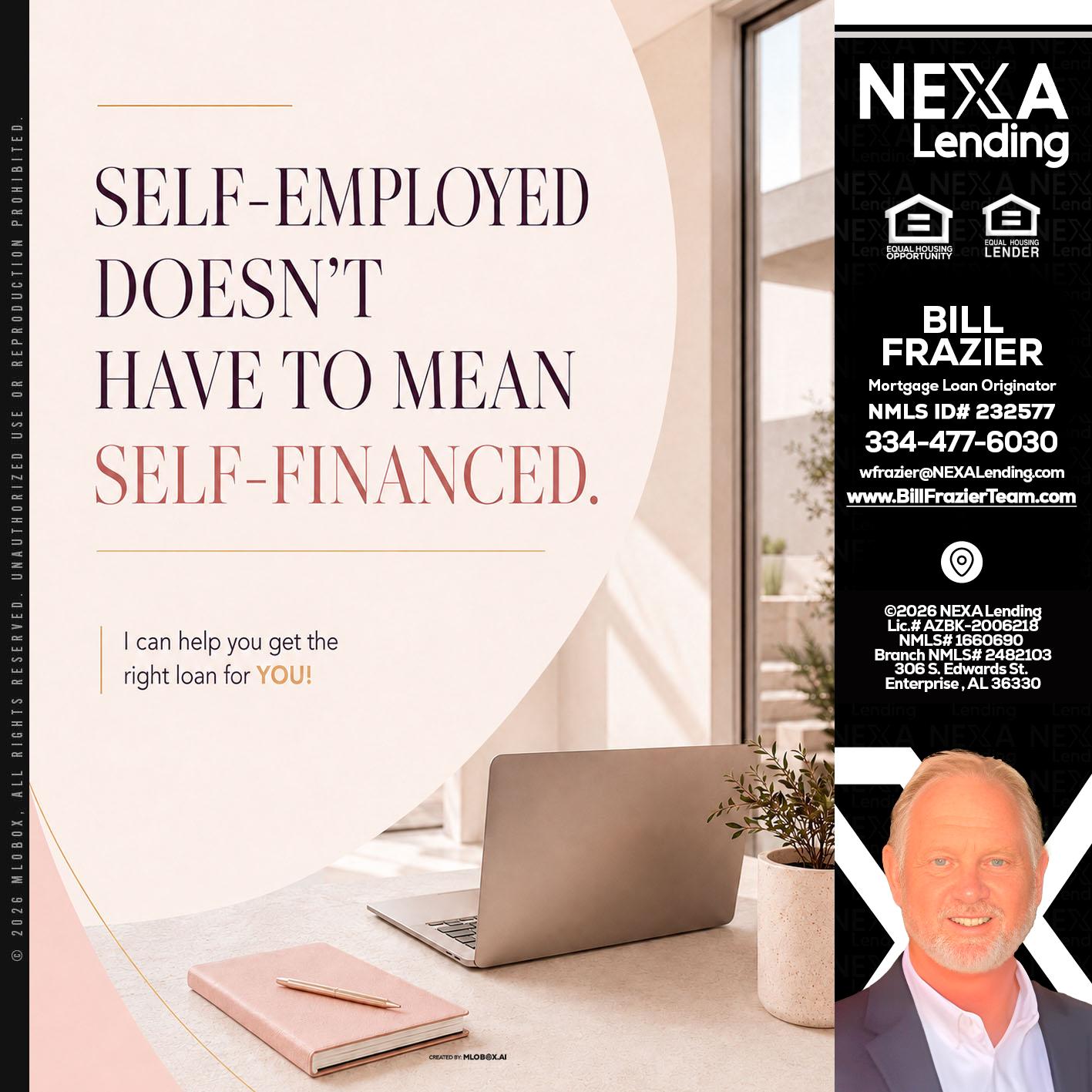 SELF EMPLOYED - Bill Frazier -Mortgage Loan Originator