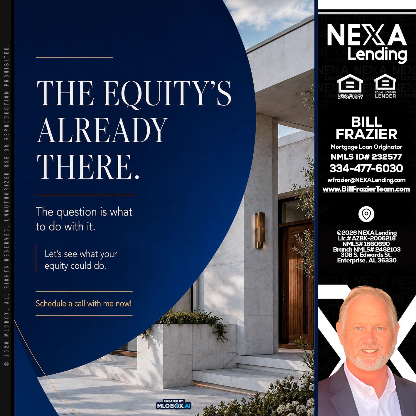 the equity's - Bill Frazier -Mortgage Loan Originator