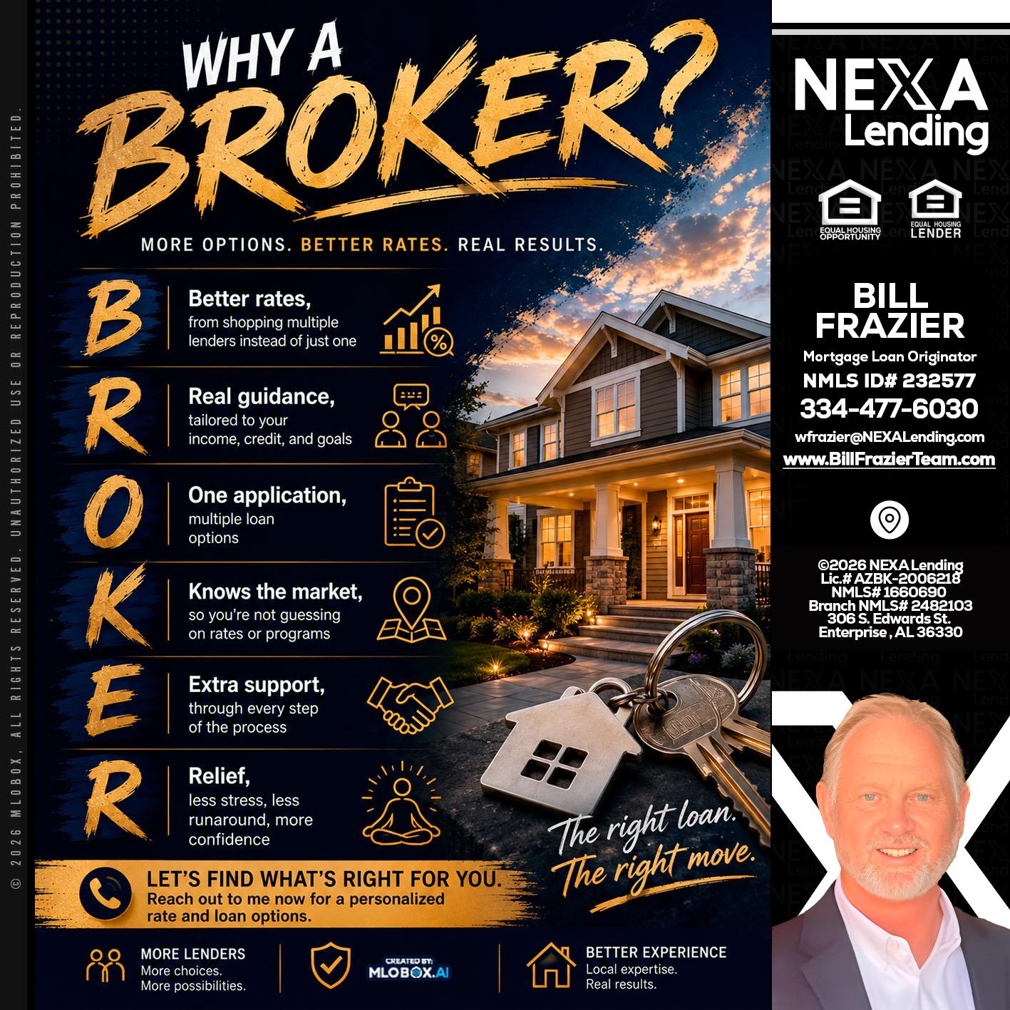 WHY A BROKER? - Bill Frazier -Mortgage Loan Originator