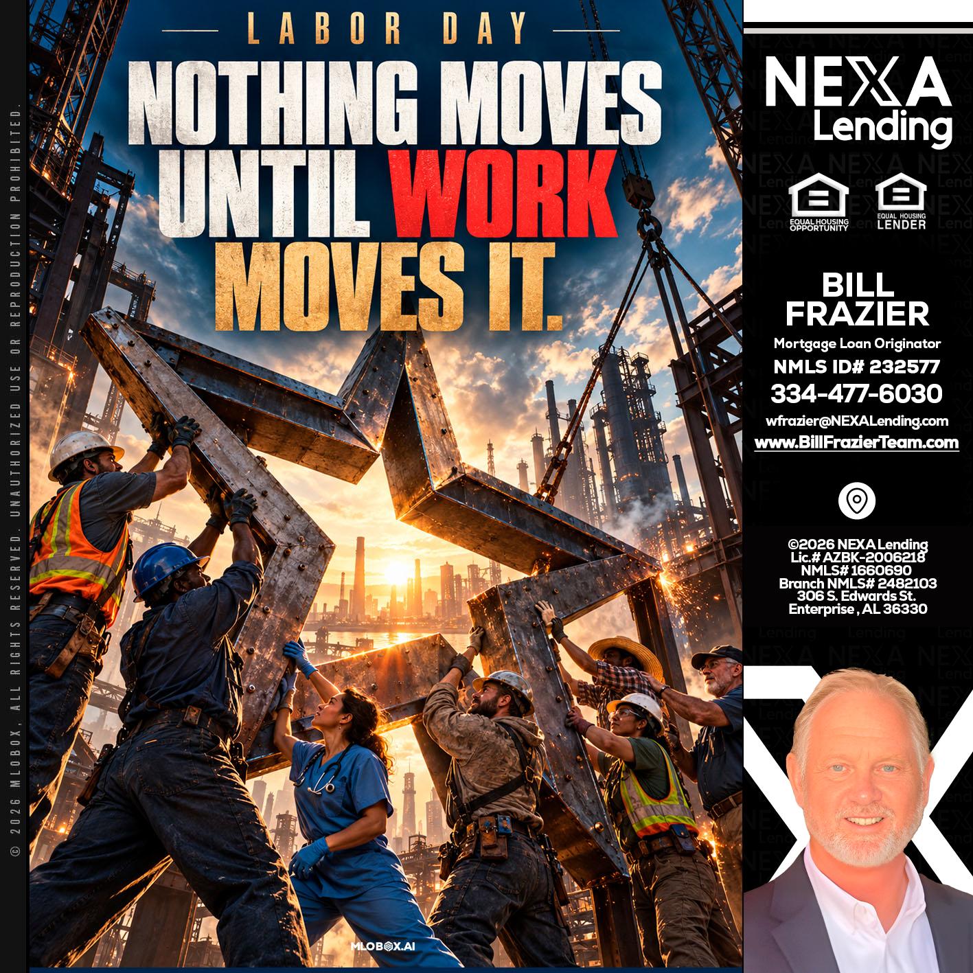 LABOR DAY - Bill Frazier -Mortgage Loan Originator