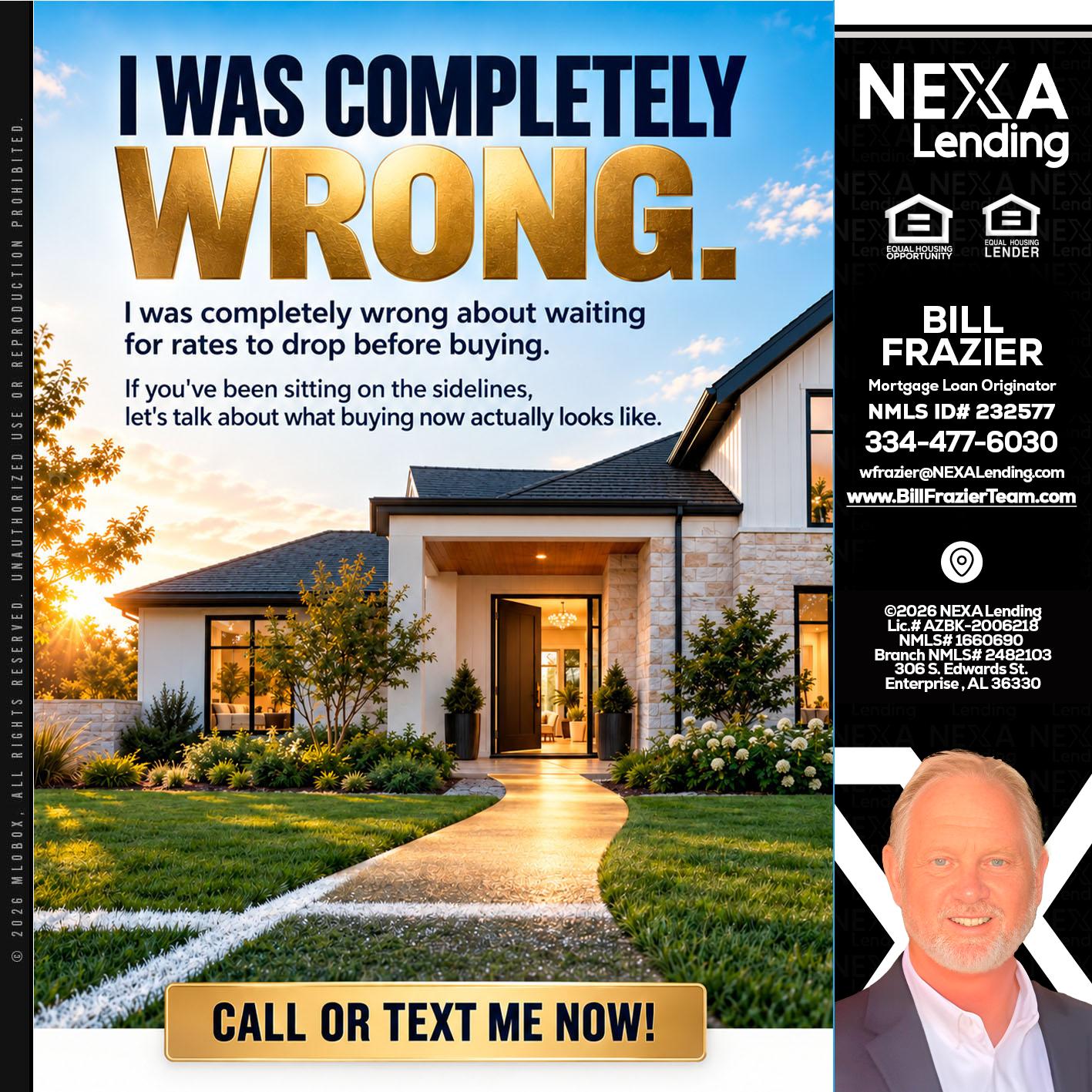 I WAS COMPLETELY WRONG - Bill Frazier -Mortgage Loan Originator