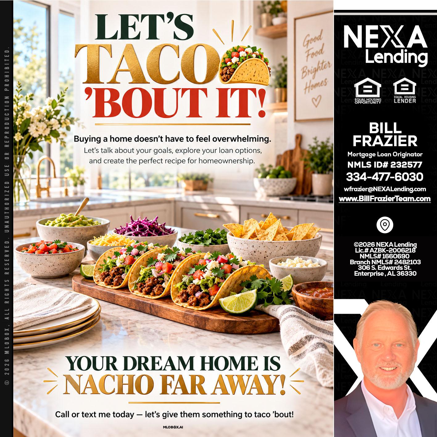 LETS TACO ABOUT IT - Bill Frazier -Mortgage Loan Originator
